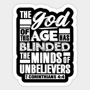 2 Corinthians 4:4 The god Of This Age Has Blinded The Minds Of Unbelievers Sticker